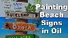 How To Paint Wood Beach Signs In Oil Time Lapse Painting Classes