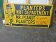 Mr. Peanut Planters Nut Department Sign General Store Farm Gas Oil Vintage Barn