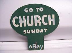 Original vintage 40s GO TO CHURCH SUNDAY license plate topper gm auto parts amc