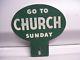 Original Vintage 40s Go To Church Sunday License Plate Topper Gm Auto Parts Amc
