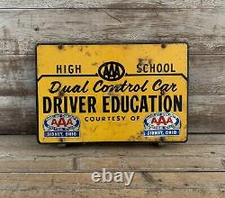 RARE Vintage AAA HIGH SCHOOL DRIVER EDUCATION Metal SIGN W Brackets Sidney OH