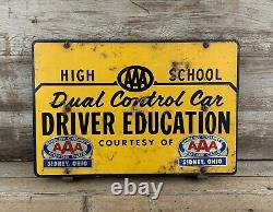 RARE Vintage AAA HIGH SCHOOL DRIVER EDUCATION Metal SIGN W Brackets Sidney OH