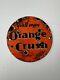 Vintage You'll Enjoy Orange Crush Porcelain Oil Gas Sign