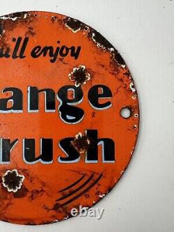 VINTAGE You'll enjoy ORANGE CRUSH PORCELAIN OIL GAS SIGN