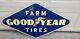 Vintage 1948 Goodyear Farm Tires Porcelain Advertising Sign Gas Oil Soda