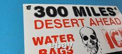Vintage 300 Miles Porcelain Desert Ahead Store Gas Station Pump Route 66 Sign