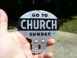 Vintage Antique 1950s GO TO CHURCH SUNDAY License Plate Topper auto gas oil sign