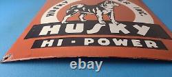 Vintage Husky Gasoline Sign Hi Power Gas Motor Oil Pump Porcelain Sign