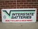 Vintage Interstate Batteries Sign Built To Last & Sold Here! Raised Auto Gas Oil