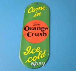 Vintage Orange Crush Sign Drink Ice Cold Porcelain Come In Gas Pump Soda Sign