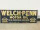 Vintage Original Welchpenn Motor Oil Sign Nr